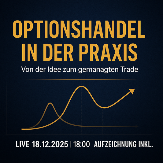 Aufzeichnung + Add-on Live call 08.01. Optionshandel in der Praxis: Von der Idee zum gemanagten Trade